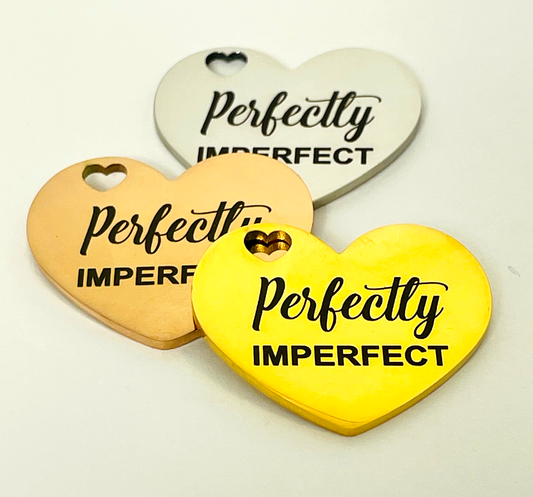 Perfectly Imperfect Charm